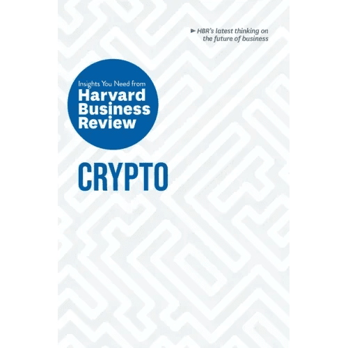 Crypto: The Insights You Need from Harvard Business Review - Paperback - iShook Books