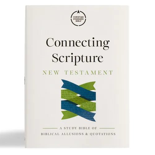 CSB Connecting Scripture New Testament, Hardcover: A Study Bible of Biblical Allusions and Quotations - Hardcover - iShook Books