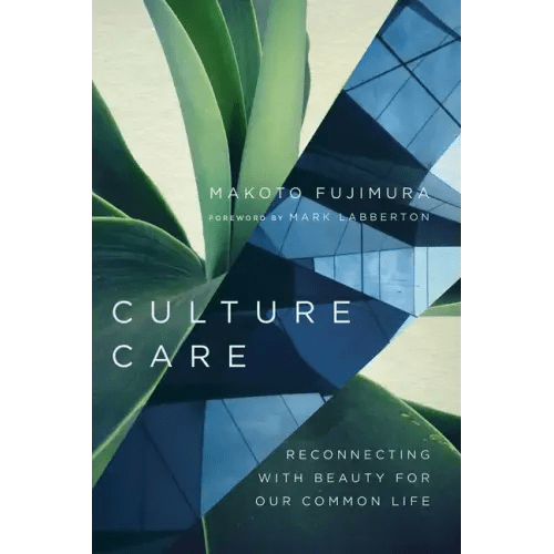 Culture Care: Reconnecting with Beauty for Our Common Life - Paperback - iShook Books