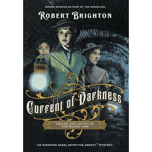 Current of Darkness: Desire and Deceit in the Gilded Age - Hardcover - iShook Books