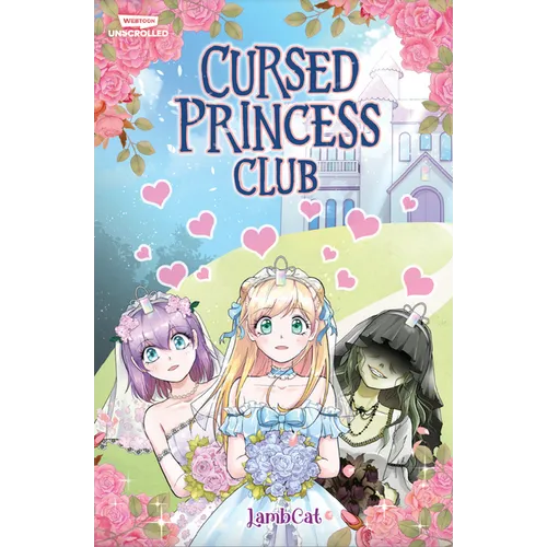 Cursed Princess Club, Vol. 1: A Webtoon Unscrolled Graphic Novel - Paperback - iShook Books