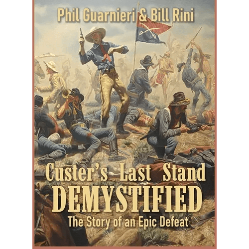 Custer's Last Stand Demystified: The Story of an Epic Defeat - Hardcover - iShook Books