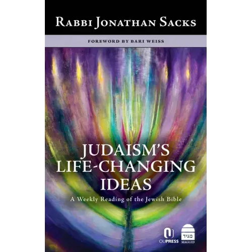 Judaism's Life-Changing Ideas: A Weekly Reading of the Jewish Bible