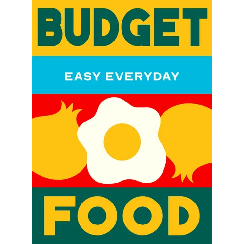 Budget Food: 180 Simple Triple-Tested Recipes