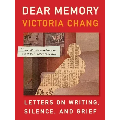 Dear Memory: Letters on Writing, Silence, and Grief