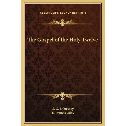 The Gospel of the Holy Twelve