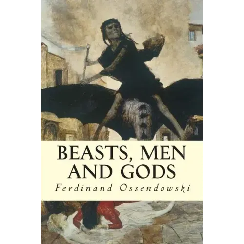 Beasts, Men and Gods