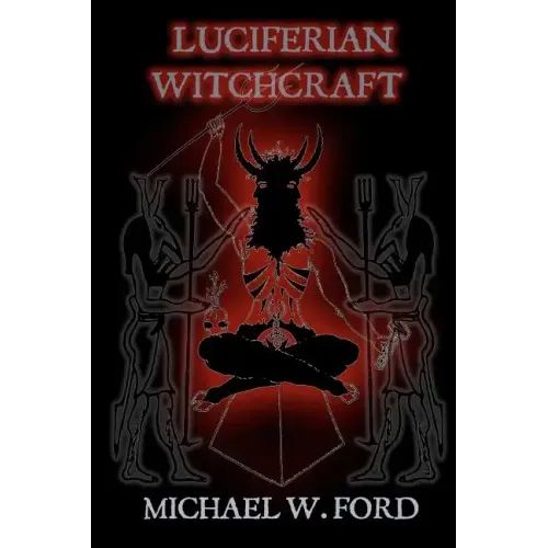 Luciferian Witchcraft: Book of the Serpent