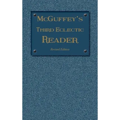 McGuffey's Third Eclectic Reader: Revised Edition (1879)