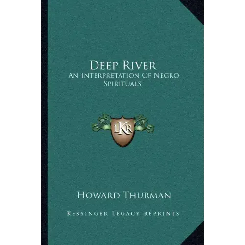 Deep River: An Interpretation Of Negro Spirituals