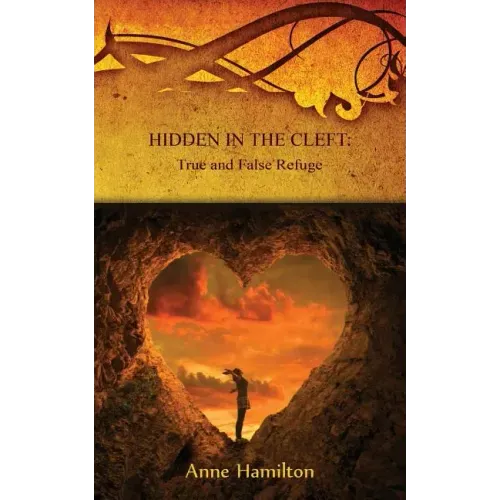 Hidden in the Cleft: True and False Refuge: Strategies for the Threshold #4