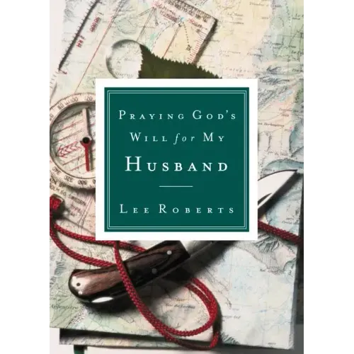 Praying God's Will for My Husband