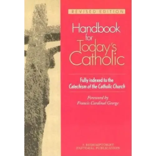 Handbook for Today's Catholic: Revised Edition