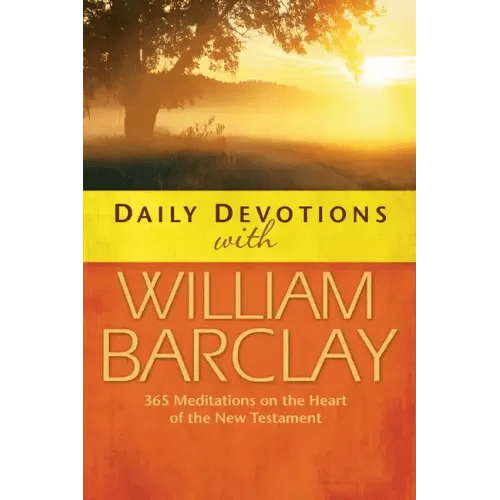 Daily Devotions with William Barclay: 365 Meditations on the Heart of the New Testament - Paperback - iShook Books