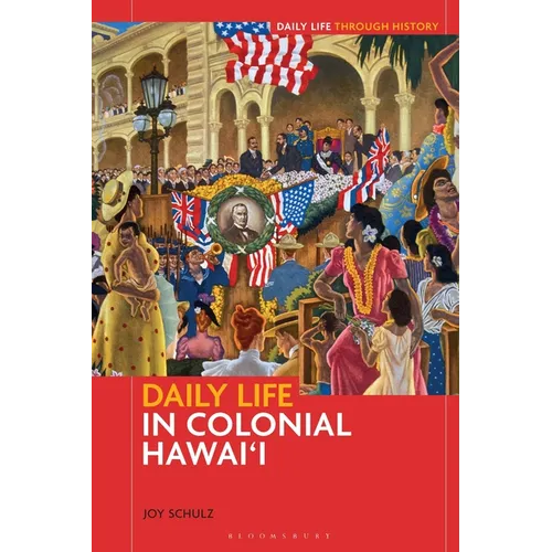 Daily Life in Colonial Hawai'i - Hardcover - iShook Books