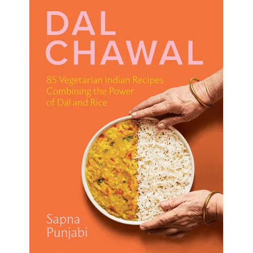 Dal Chawal: 85 Vegetarian Indian Recipes Combining the Power of Dal and Rice - Hardcover - iShook Books