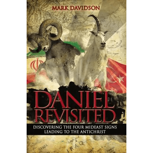 Daniel Revisited: Discovering the Four Mideast Signs Leading to the Antichrist - Paperback - iShook Books