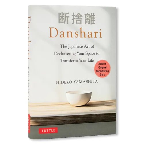 Danshari: The Japanese Art of Decluttering Your Space to Transform Your Life - Hardcover - iShook Books