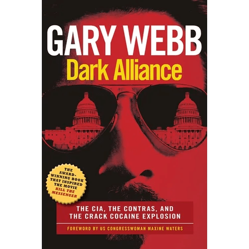 Dark Alliance: Movie Tie - In Edition: The Cia, the Contras, and the Crack Cocaine Explosion - Paperback - iShook Books
