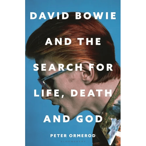 David Bowie and the Search for Life, Death and God: David Bowie and the Search for Life, Death and God - Hardcover - iShook Books
