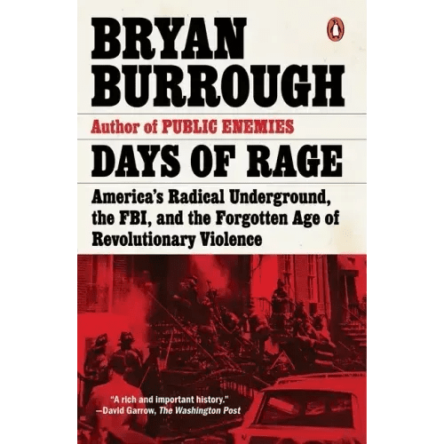 Days of Rage: America's Radical Underground, the Fbi, and the Forgotten Age of Revolutionary Violence - Paperback - iShook Books