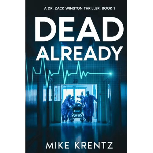 Dead Already: A Dr. Zack Winston Thriller - Paperback - iShook Books
