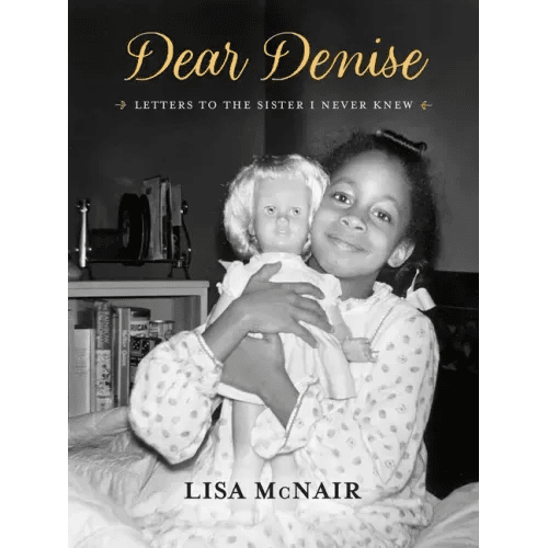 Dear Denise: Letters to the Sister I Never Knew - Hardcover - iShook Books