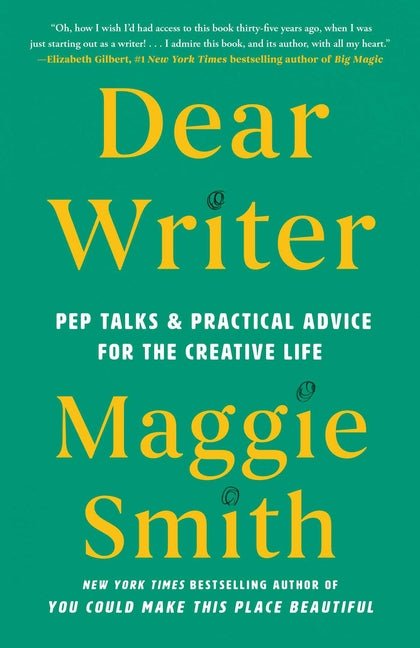Dear Writer: Pep Talks & Practical Advice for the Creative Life - iShook Books