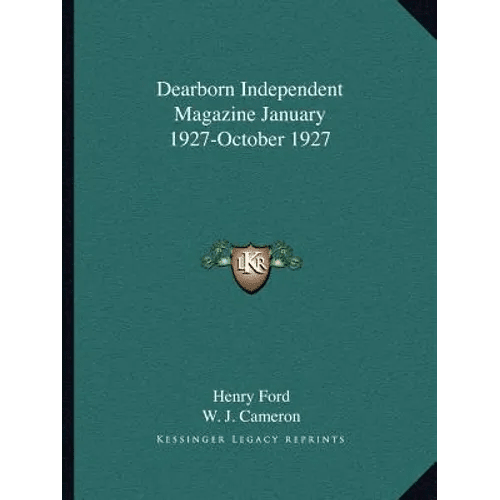 Dearborn Independent Magazine January 1927-October 1927 - Paperback - iShook Books