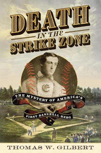 Death in the Strike Zone: The Mystery of America's First Baseball Hero - iShook Books