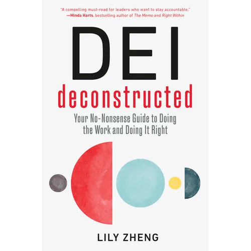 Dei Deconstructed: Your No - Nonsense Guide to Doing the Work and Doing It Right - Paperback - iShook Books