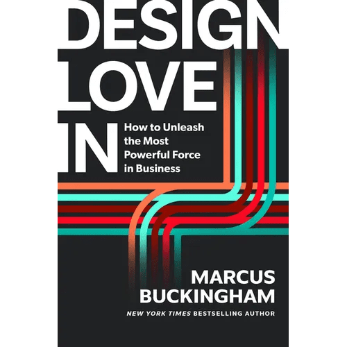 Design Love in: How to Unleash the Most Powerful Force in Business - Hardcover - iShook Books