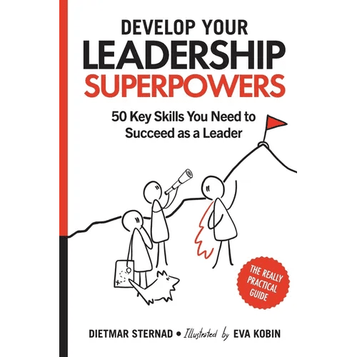 Develop Your Leadership Superpowers: 50 Key Skills You Need to Succeed as a Leader - Paperback - iShook Books
