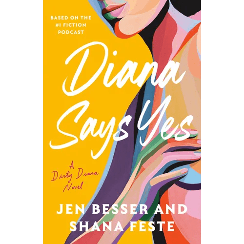 Diana Says Yes: A Dirty Diana Novel - Paperback - iShook Books