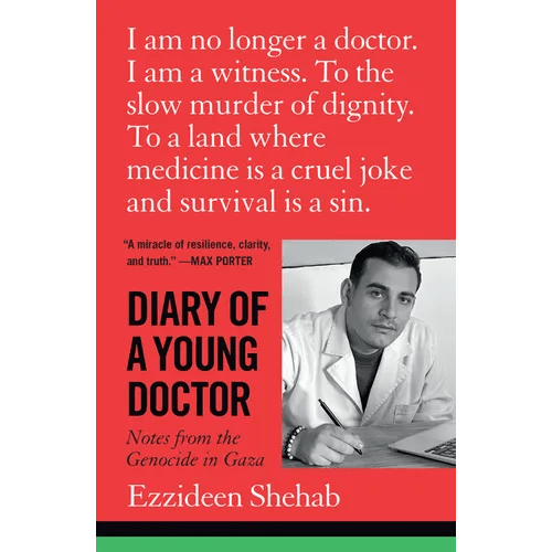 Diary of a Young Doctor: Notes from the Genocide in Gaza - Paperback - iShook Books