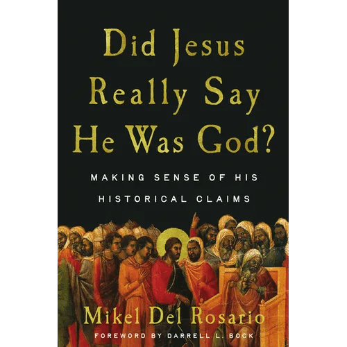 Did Jesus Really Say He Was God?: Making Sense of His Historical Claims - Paperback - iShook Books