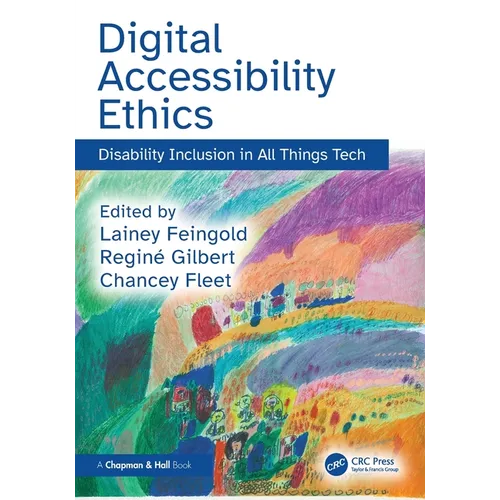 Digital Accessibility Ethics: Disability Inclusion in All Things Tech - Paperback - iShook Books