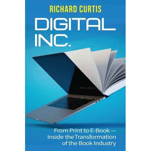 Digital Inc.: From Print to E - Book - Inside the Transformation of the Book Industry - Paperback - iShook Books