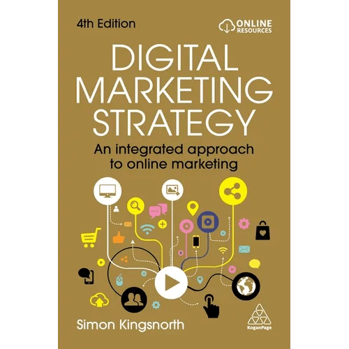 Digital Marketing Strategy: An Integrated Approach to Online Marketing - Paperback - iShook Books