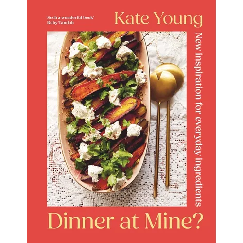 Dinner at Mine?: New Inspiration for Everyday Ingredients - Hardcover - iShook Books