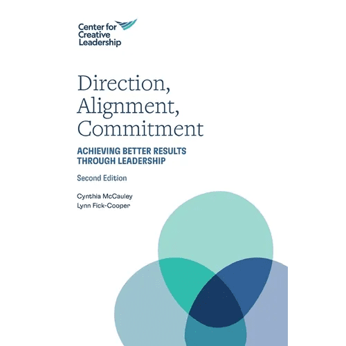 Direction, Alignment, Commitment: Achieving Better Results through Leadership - Paperback - iShook Books