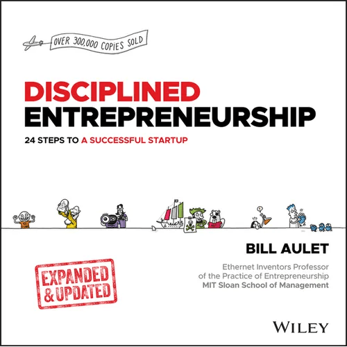 Disciplined Entrepreneurship: 24 Steps to a Successful Startup, Expanded & Updated - Hardcover - iShook Books