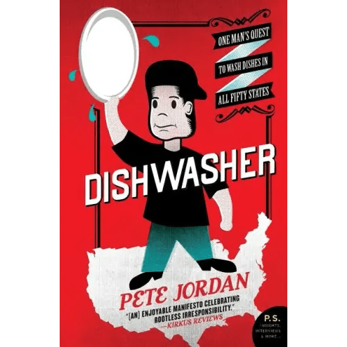Dishwasher: One Man's Quest to Wash Dishes in All Fifty States - Paperback - iShook Books