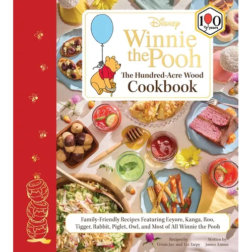 Disney: Winnie the Pooh: The Hundred-Acre Wood Cookbook: Family-Friendly Recipes Featuring Eeyore, Kanga, Roo, Tigger, Rabbit, Piglet, Owl, and Most o - Hardcover - iShook Books