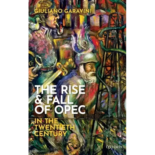 Rise and Fall of OPEC in the Twentieth Century