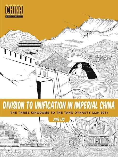 Division to Unification in Imperial China: The Three Kingdoms to the Tang Dynasty (220-907) - iShook Books