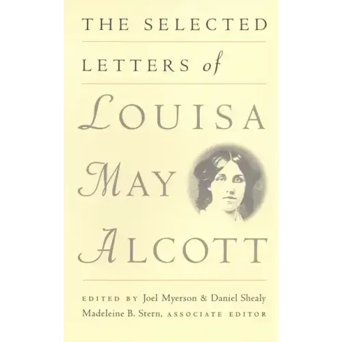 The Selected Letters of Louisa May Alcott