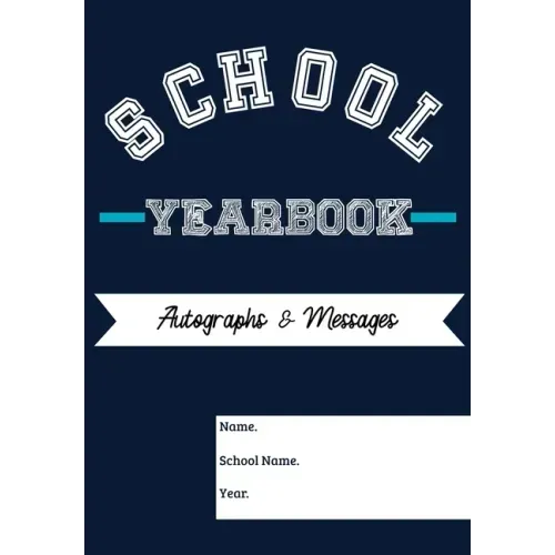 School Yearbook: Sections: Autographs, Messages, Photos & Contact Details 6.69 x 9.61 inch 45 page
