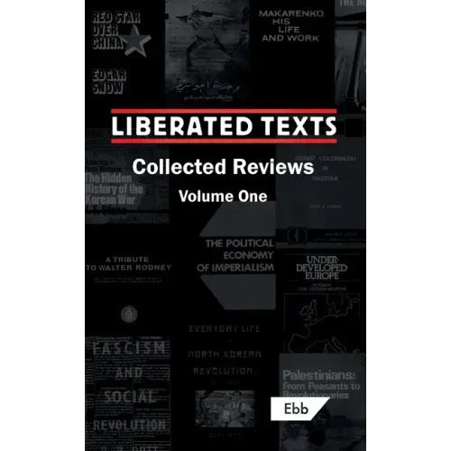 Liberated Texts, Collected Reviews: Volume One