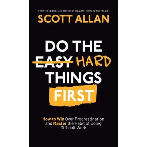 Do the Hard Things First: How to Win Over Procrastination and Master the Habit of Doing Difficult Work - Hardcover - iShook Books